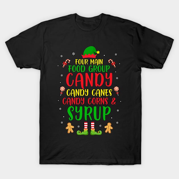 Four Main Food Groups Candy Canes Syrup Christmas Elf Gift T-Shirt by skylervario